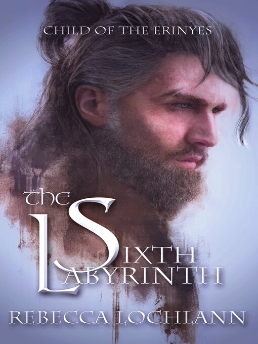 Title details for The Sixth Labyrinth by Rebecca Lochlann - Available